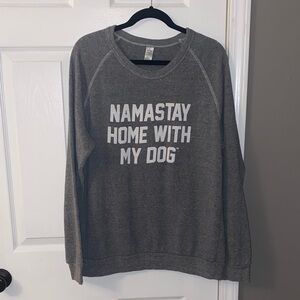 Namastay Home With My Dog Gray Fleece Sweatshirt